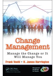 Change Management: Manage the Change or It Will Manage You